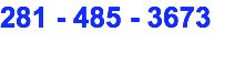 281 - 485 - 3673